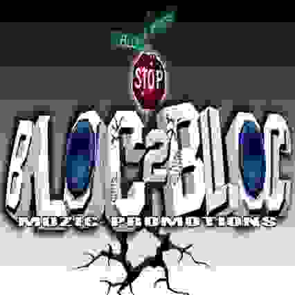 Bloc 2 Bloc Muzic/Promotions