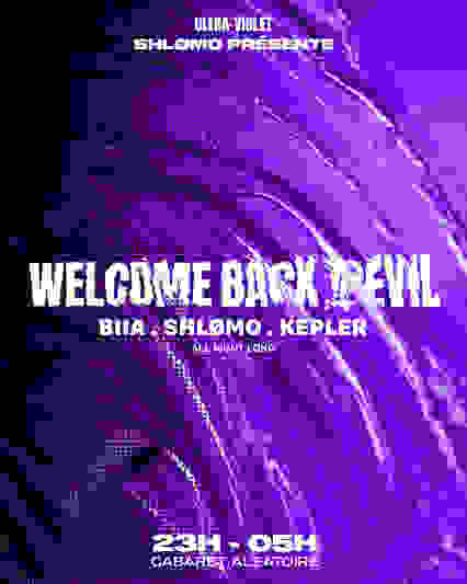 18.02 | Shlømo, BIIA & Kepler | U V x Welcome Back Devil 