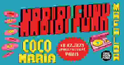  FREE YOUR FUNK : HABIBI FUNK, COCO MARIA, MAFALDA