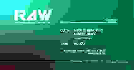 R4W w/ Miguel Rendeiro x Miguel Nery + res & Hu.Go, Vj Akira