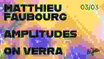 La Java : Matthieu Faubourg // Amplitudes // On Verra 