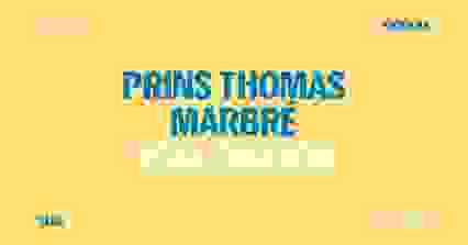 Prins Thomas, Marbré, Ygal Ohayon