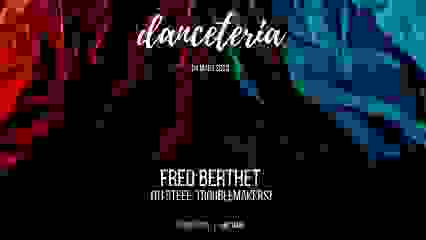 Fred Berthet (Dj steef, Troublemakers) @ Danceteria