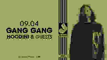 SLALOM : Gang Gang — Hoodini & guests