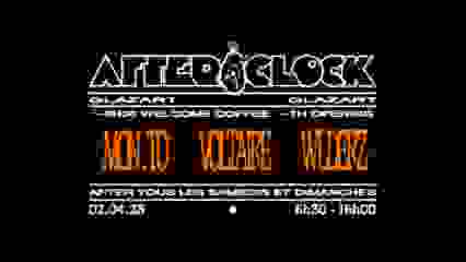 After O'Clock : Mon.To, Voltaire, Wlderz