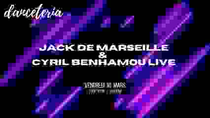 Jack de Marseille + Cyril Benhamou Live @ Danceteria