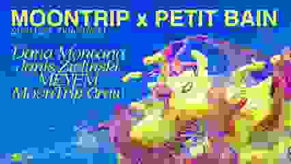 MoonTrip x Petit Bain : Dana Montana, Janis Zielinski, MEYEM