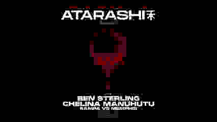 ATARASHI XXIII: Ben Sterling, Chelina Manuhutu