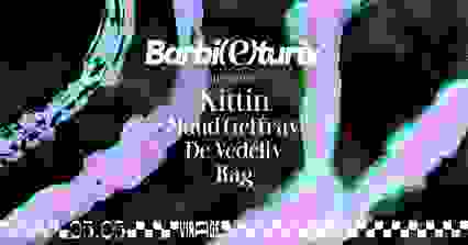 BARBI(E)TURIX X VIRAGE : KITTIN, MAUD GEFFRAY, RAG, & MORE