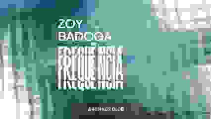 FREQUÊNCIA - Zoy | Badoga - Art Haus Club