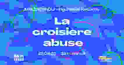 La Croisière Abuse 2 | MALENTENDU & Figurative Records