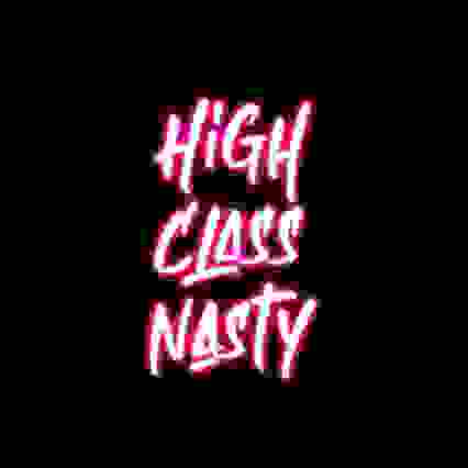 High Class Nasty