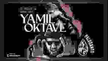 AMLOU x PALOSANTO presents Yamil & Oktave.