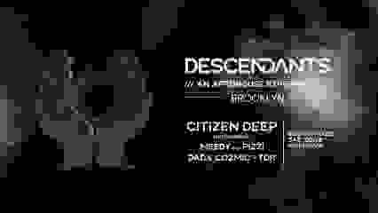 DESCENDANTS: Afrohouse w/ Citizen Deep (South Africa)