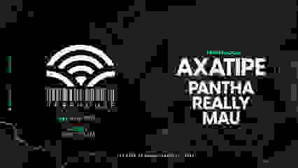 TREEHOUSE PRESENTS: AXATIPE + REALLY + PANTHA + MAU