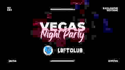 Vegas NIGHT - Loft Club