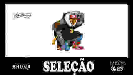 BRONX - SELEÇÃO