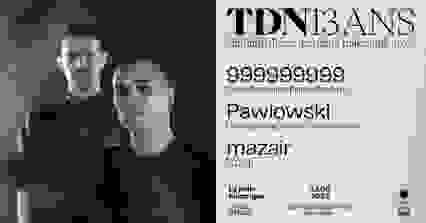 TDN : 13 ANS à La Belle avec 999999999, Pawlowski et mazair