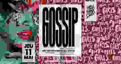 JEU 11 MAI - GOSSIP W/ KROONER & 7EVEN - MILK CLUB