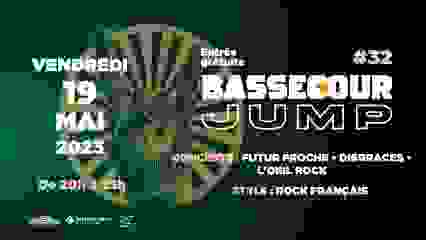 Bassecour Jump #32 w/ Futur Proche, Disgraces & L'Oeil Rock