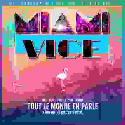 Miami vice soiree club 23h00 a 5h00