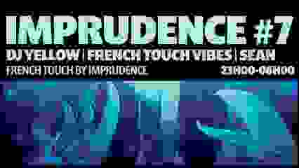 Imprudence #7 : DJ Yellow | FTV. Records & Sean @La Java