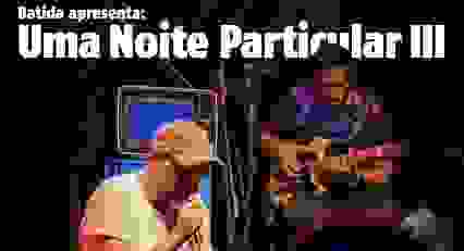 Batida apresenta: Uma Noite Particular III