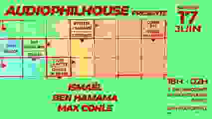 AudiophilHouse reçoit Ismaël, Ben Hamama & Max Cohle