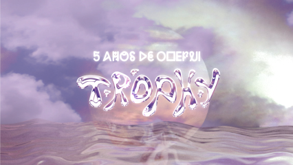 Trophy: Especial SOPHIE • 5 Anos do OOEPUI • ZIGclub [17.06]