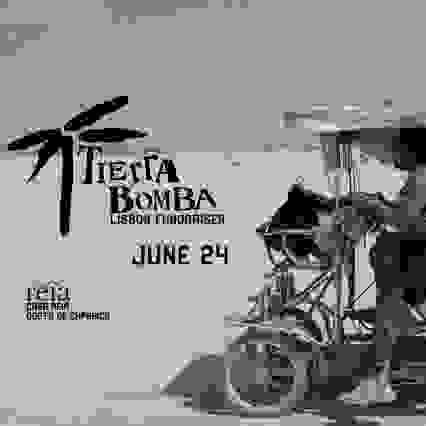 TIERRA BOMBA - FUNDRAISER X LISBON