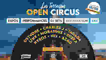 OPEN CIRCUS MONTPELLIER : DJ SETS, ARTS NUMÉRIQUES, ÉXPOS...