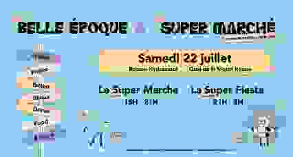 La Belle Epoque • 2 ans x Le Super Marché (gratuit)