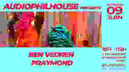 AudiophilHouse reçoit Ben Vedren & Praymond