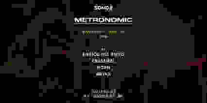 SOMOS presents: METRONOMIC - SAT JUNE 24