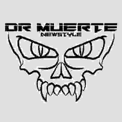 Dr Muerte Newstyle