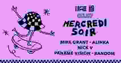 MERCREDI SOIR X LA MONA : Mike Grant , Alinka, Nick V