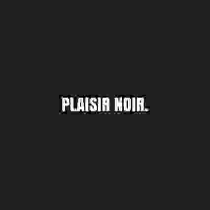 Plaisir Noir.