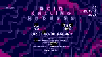 ACID CALLING MADNESS