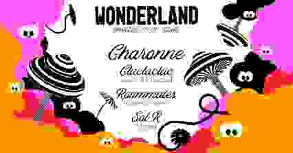 Wonderland : Charonne, Claclaclac, RMMT, SOL-R