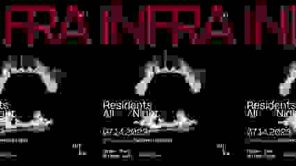 Infra Presents Residents All Night