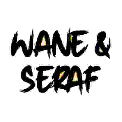 Wane & Seraf