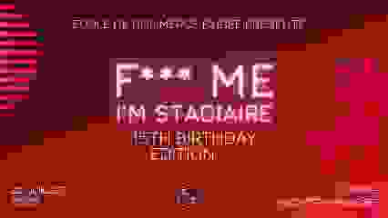 F*** Me I’m Stagiaire - ECE - 15 th Birthday Edition