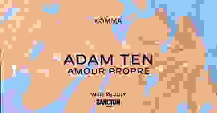 Adam Ten x KÖMMA Atmosphere x Sanctum (St Tropez)