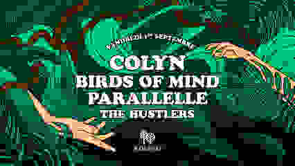 La Clairière : COLYN, BIRDS OF MIND, PARALLELLE