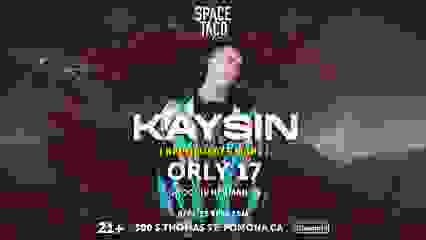 SPACE TACO !! w KAYSIN (Repopulate Mars) Orly 17 +