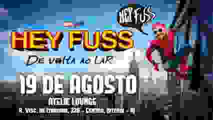 Hey Fuss - De Volta ao Lar