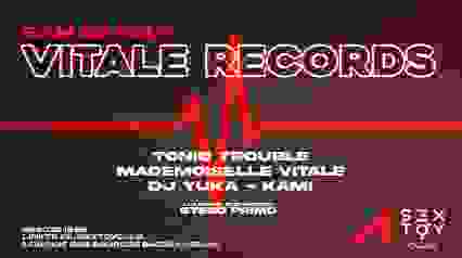 Vitale Records au SextoyClub w/ Tonic Trouble, Kami & more..