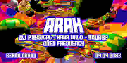 ARAH// DJ PHYSICAL , BOURS , KAYA WILD , OÜED FREQUENCY