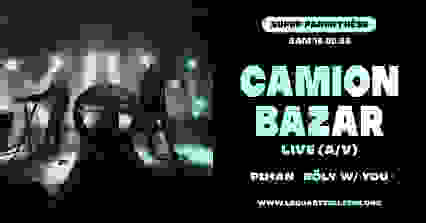 SUPER PARENTHÈSE : Camion Bazar (live) · Böly w/ you · Pihan