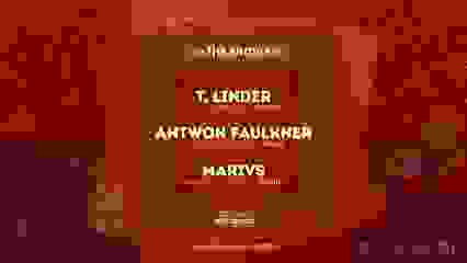 Kaleidoscope & Hijacked: T.Linder + Antwon Faulkner + Marivs